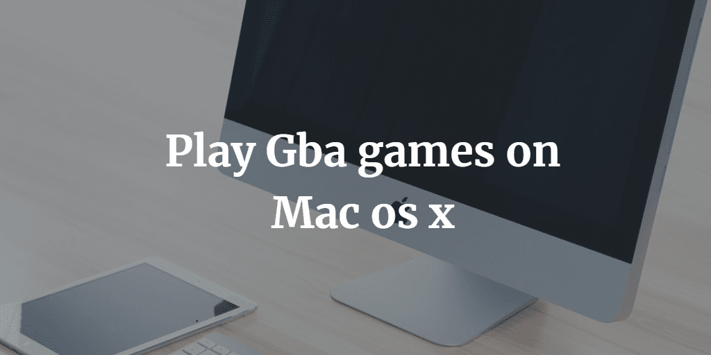 gba emulator for mac 2015
